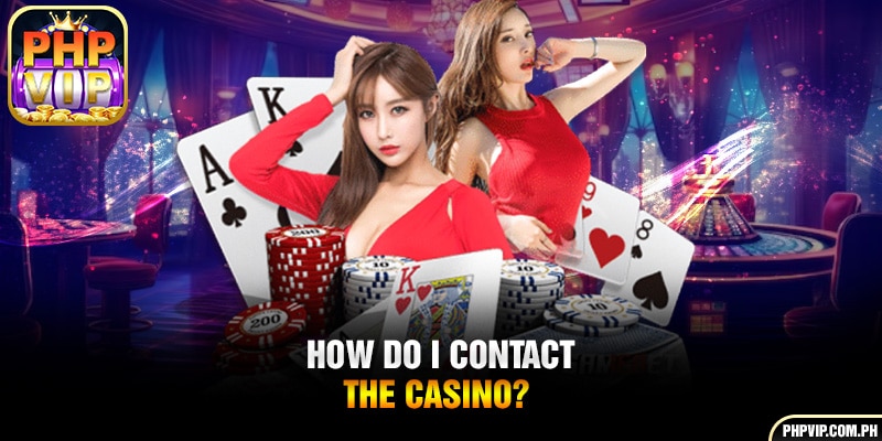 How do I contact the casino?