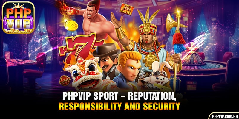 PHPVIP sport - Trustworthiness, accountability, and safety