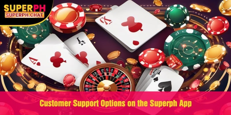 Customer Support Options on the Superph App